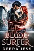 E-Book (epub) Blood Surfer (Thunder City, #1) von Debra Jess