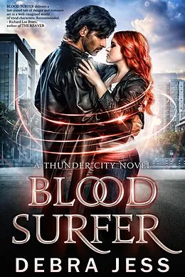 E-Book (epub) Blood Surfer (Thunder City, #1) von Debra Jess