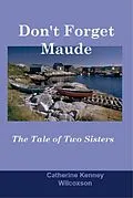 E-Book (epub) Don't Forget Maude von Catherine Kenney Wilcoxson