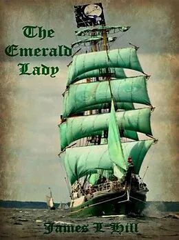 E-Book (epub) The Emerald Lady von James L Hill