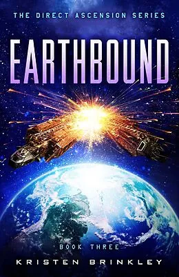 E-Book (epub) The Direct Ascension Series Earthbound Book Three von Kristen Brinkley
