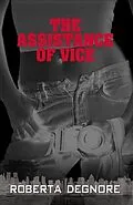 ePUB The Assistance of Vice von Roberta Degnore