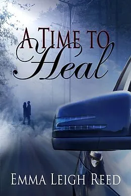 E-Book (epub) A Time to Heal von Emma Leigh Reed