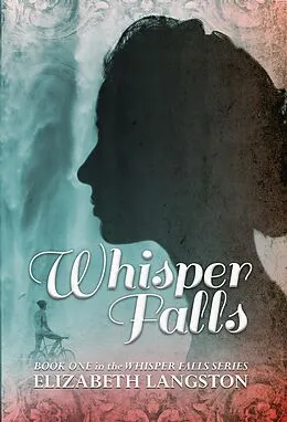 E-Book (epub) Whisper Falls von Elizabeth Langston