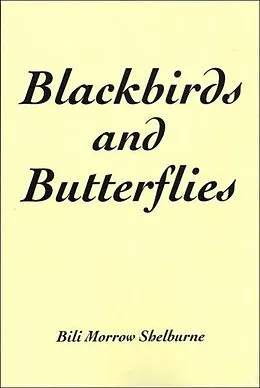 E-Book (epub) Blackbirds and Butterflies von Bili Morrow Shelburne