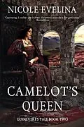 E-Book (epub) Camelot's Queen von Nicole Evelina