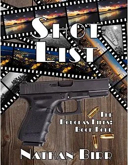 E-Book (epub) Shot List - the Douglas Files: Book Four von Nathan Birr