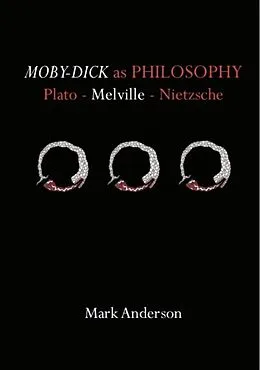 E-Book (epub) Moby-Dick as Philosophy von Mark Anderson