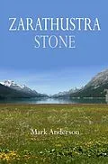 E-Book (epub) Zarathustra Stone von Mark Anderson