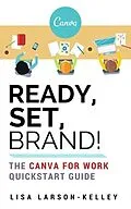 E-Book (epub) Ready, Set, Brand! von Lisa Larson-Kelley