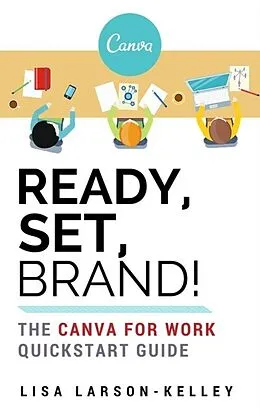 E-Book (epub) Ready, Set, Brand! von Lisa Larson-Kelley
