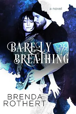 E-Book (epub) Barely Breathing von Brenda Rothert