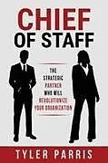 Kartonierter Einband Chief Of Staff von Tyler Parris