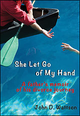 eBook (epub) She Let Go of My Hand de John D. Wattson