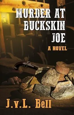 E-Book (epub) Murder at Buckskin Joe von J. V. L. Bell