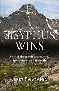 Kartonierter Einband Sisyphus Wins von Jerry Fabyanic