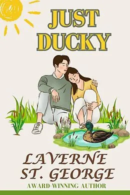 E-Book (epub) Just Ducky von LaVerne St. George