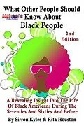 E-Book (epub) What Other People Should Know About Black People-2nd Edition von Sirron Kyles, Rita Houston