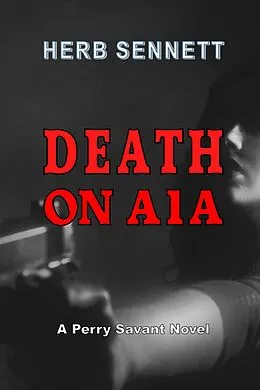 E-Book (epub) Death on A1A von Herbert Sennett