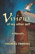 E-Book (epub) Visions of my Other Self von Thomas Timmins