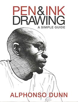 Couverture cartonnée Pen and Ink Drawing: A Simple Guide de Alphonso Dunn