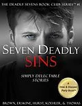 E-Book (epub) Seven Deadly Sins: Simply Delectable Stories (The Deadly Sevens Book Club Series, #1) von Kelly C. Brown, V. J. Hurst, L. W. Koehler