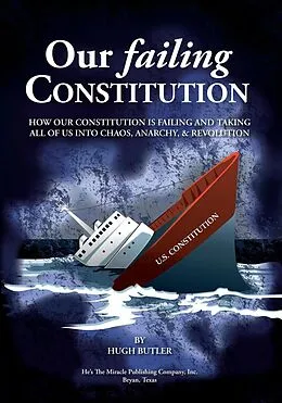 E-Book (epub) Our Failing Constitution von Hugh Butler