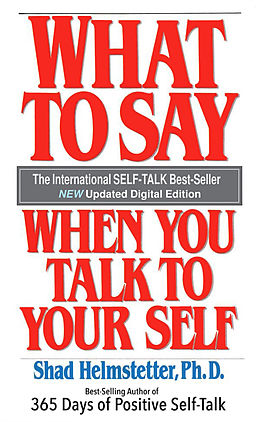 E-Book (epub) What to Say When You Talk to Your Self von Shad Helmstetter
