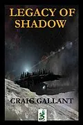 E-Book (epub) Legacy of Shadow von Craig Gallant
