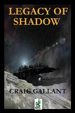 E-Book (epub) Legacy of Shadow von Craig Gallant
