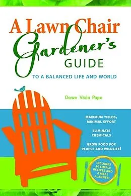 E-Book (epub) A Lawn Chair Gardener's Guide von Dawn V Pape