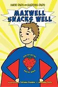 E-Book (epub) Maxwell Snacks Well von Dawn Pape, Maxwell Pape