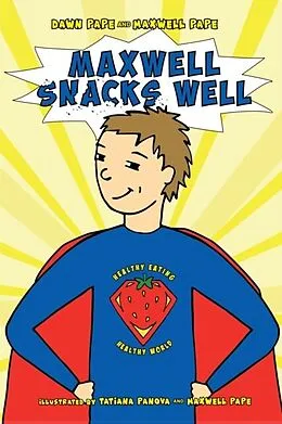 E-Book (epub) Maxwell Snacks Well von Dawn Pape, Maxwell Pape