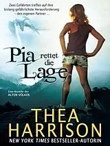 E-Book (epub) Pia rettet die Lage von Thea Harrison
