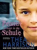 E-Book (epub) Peanut kommt in die Schule von Thea Harrison