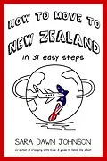 E-Book (epub) How to Move to New Zealand in 31 Easy Steps von Sara Dawn Johnson