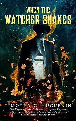 E-Book (epub) When the Watcher Shakes von Timothy G. Huguenin