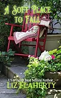 E-Book (epub) A Soft Place to Fall von Liz Flaherty