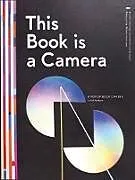 Fester Einband This Book Is a Camera von Kelli Anderson