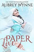 E-Book (epub) Paper Love (A Chicago Christmas, #2) von Aubrey Wynne