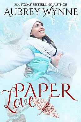 E-Book (epub) Paper Love (A Chicago Christmas, #2) von Aubrey Wynne