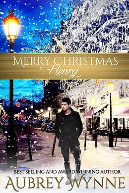 E-Book (epub) Merry Christmas, Henry (Charming In Chicago) von Aubrey Wynne