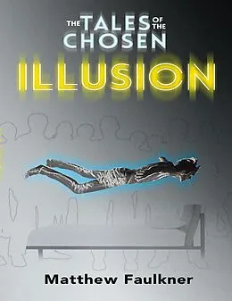 E-Book (epub) The Tales of the Chosen: Illusion von Matthew Faulkner