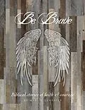 E-Book (epub) Be Brave von Marjie Schaefer