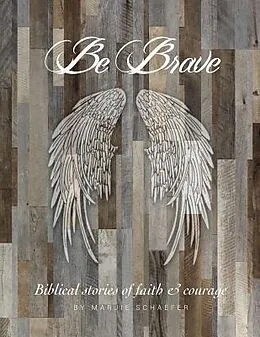 E-Book (epub) Be Brave von Marjie Schaefer