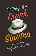 E-Book (epub) Getting Off On Frank Sinatra von Megan Edwards