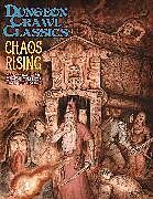 Couverture cartonnée Dungeon Crawl Classics #89: Chaos Rising de Daniel J. Bishop, Jobe Bittman, Michael Curtis