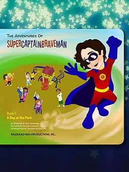 E-Book (epub) Adventures of SuperCaptainBraveMan: Book 1 - A Day at the Park von Jennifer Norman