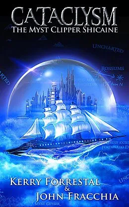 E-Book (epub) The Myst Clipper Shicaine (Cataclysm) von Kerry A. Forrestal, John R. Fracchia