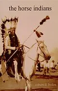 E-Book (epub) The Horse Indians von Robert D Bolen